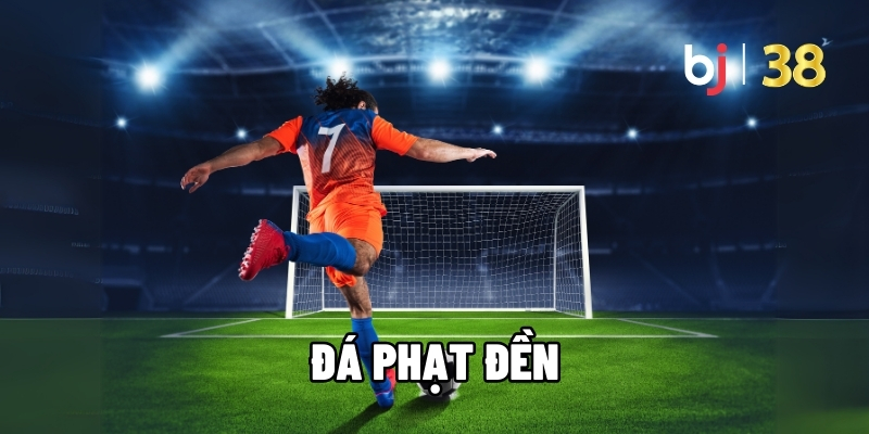 Đá Phạt Đền - Chiến Thuật BJ38 Và Sự Kịch Tính Trong Bóng Đá - BJ38 - Ki66
