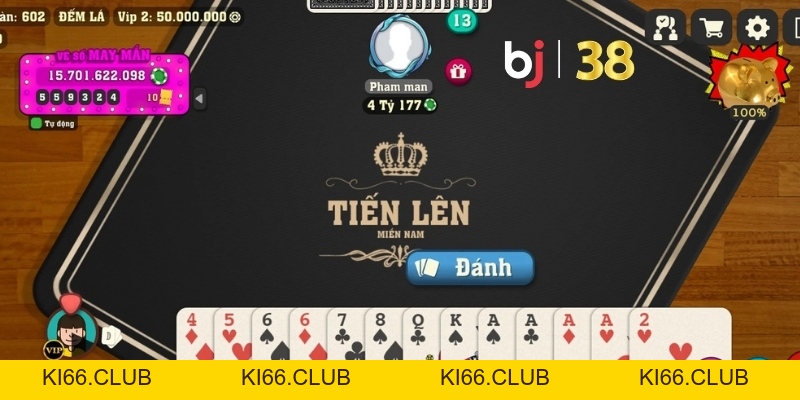 Tiến Lên Miền Nam Cyber - Game Bài BJ38 Hấp Dẫn Và Kịch Tính - BJ38 - Ki66