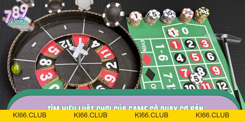 Roulette 789CLUB - Game Giải Trí Nổi Bật Nhất Mọi Thời Đại - Ki66