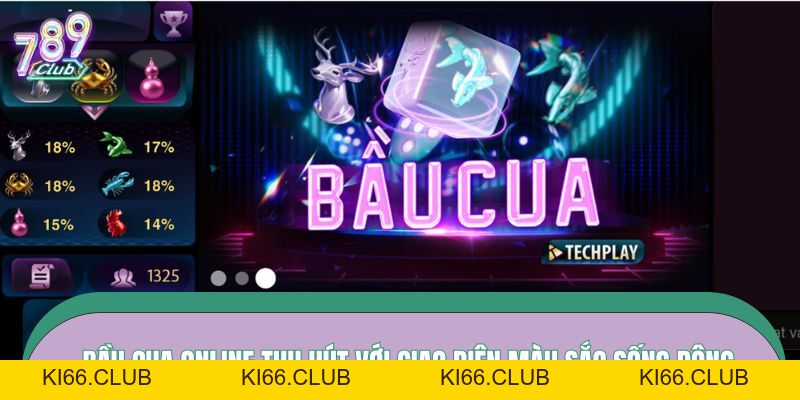 Bầu Cua 789CLUB – Không Khí Tết Xưa, Trải Nghiệm Cược Mới - Ki66