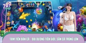 Bắn Cá 789CLUB - Săn Thưởng Cực Đã, Nhận Ngay Tức Thì - Ki66
