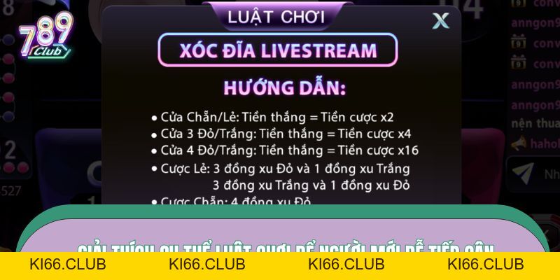 Xóc Đĩa Livestream 789CLUB – Cược Hăng Say, Quà Về Mỗi Ngày - Ki66
