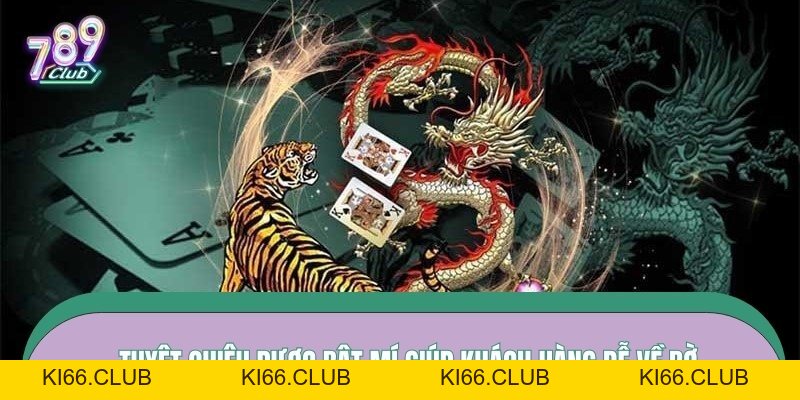 Cách Chơi Rồng Hổ 789CLUB – Lật Một Lá Bài, Định Một Kết Quả Mới Nhất 2026 - Ki66