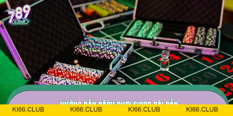 Cách Chơi Sicbo 789CLUB – Nắm Nhịp Xúc Xắc Theo Bàn Thực Tế - Ki66