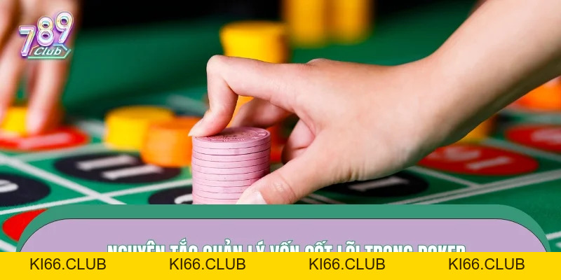 Cách Quản Lý Vốn Khi Chơi Poker – Bí Quyết Sống Sót Lâu Dài Hay Nhất 2026 - Ki66