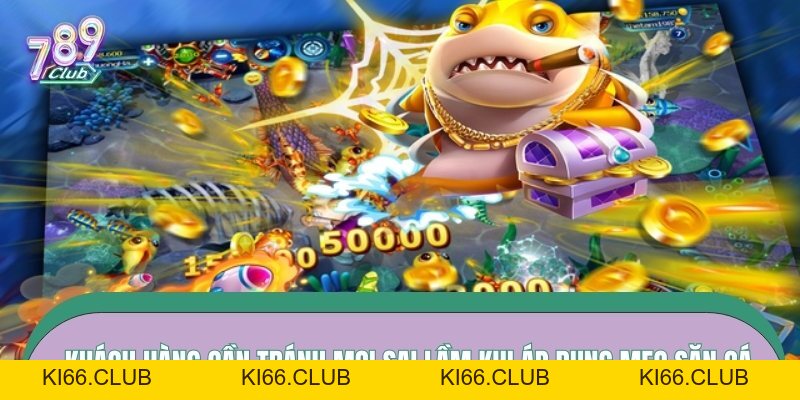 Mẹo Chơi Bắn Cá 789CLUB – Canh Chuẩn Nhịp Cá, Tối Ưu Đạn Bắn Số 1 - Ki66